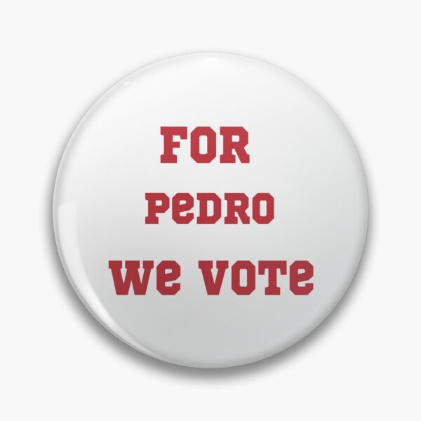 Item preview, For Pedro We Vote   designed and sold by CornerCactis.