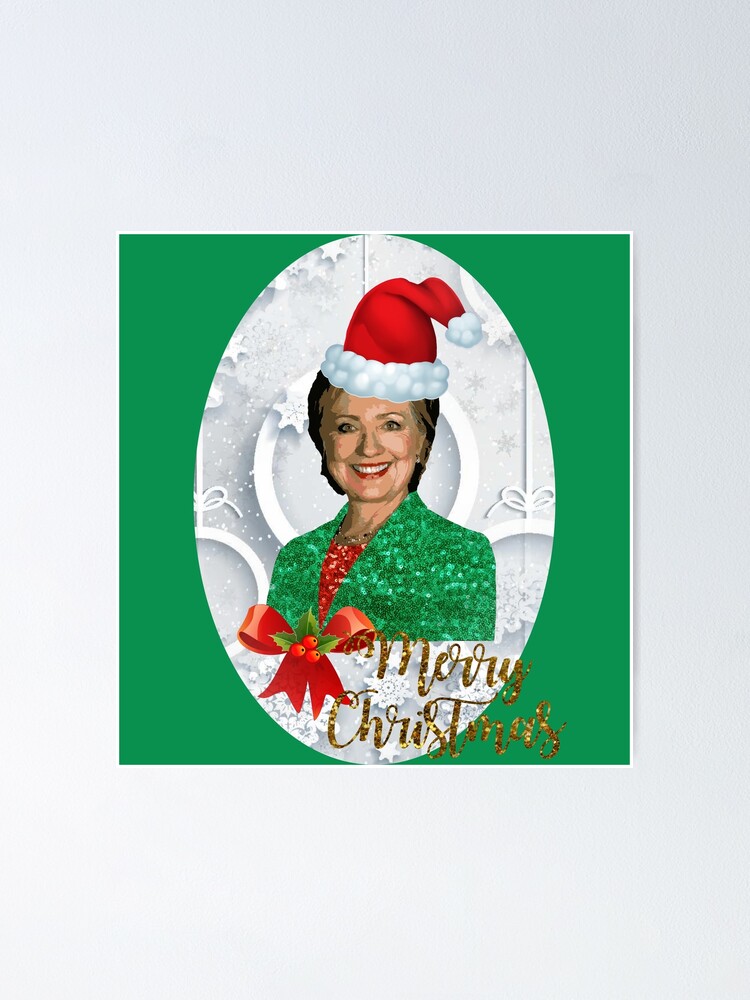 Frohliches Weihnachten Hillary Clinton Poster Von Gossiprag Redbubble