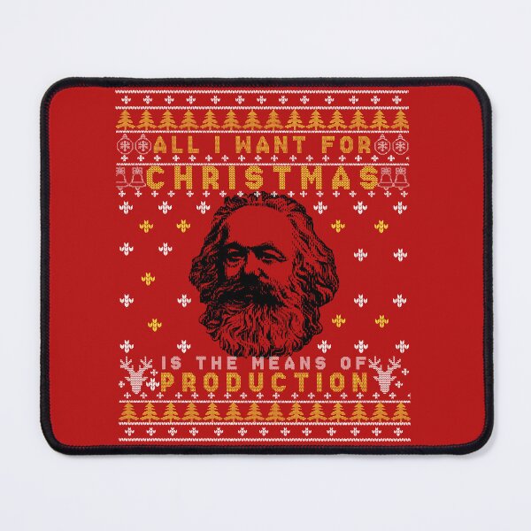 Item preview, All I Want For Christmas Is the Means of Production  designed and sold by Hussain Shirts.