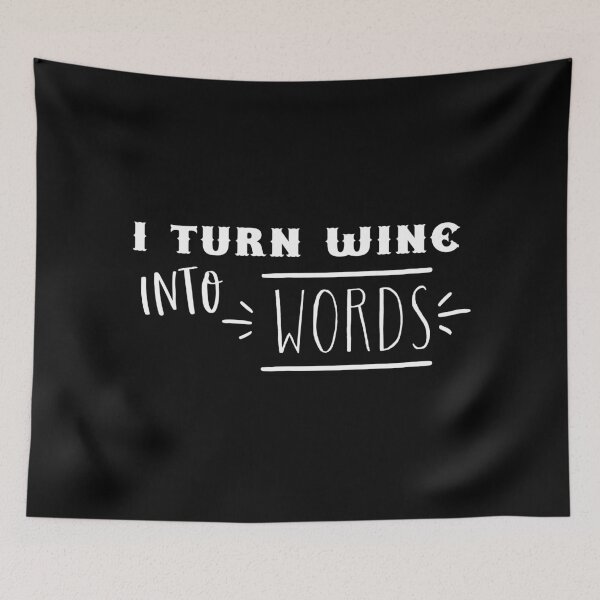 Item preview, I turn wine into words designed and sold by jazzydevil.