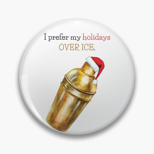 Item preview, I Prefer My Holidays Over Ice designed and sold by Tracy Ayers.