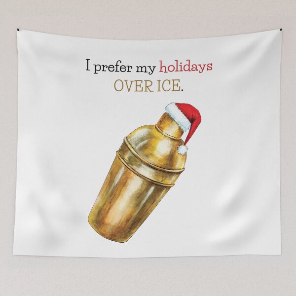 Item preview, I Prefer My Holidays Over Ice designed and sold by Tracy Ayers.