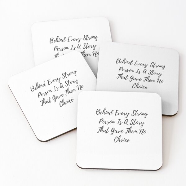 Item preview, Behind Every Strong Person Is A Story That Gave Them No Choice designed and sold by HQ-Designs.