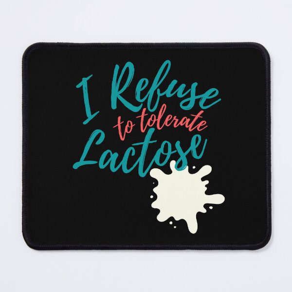 Item preview, I Refuse to Tolerate Lactose designed and sold by AllTheFaeThings.