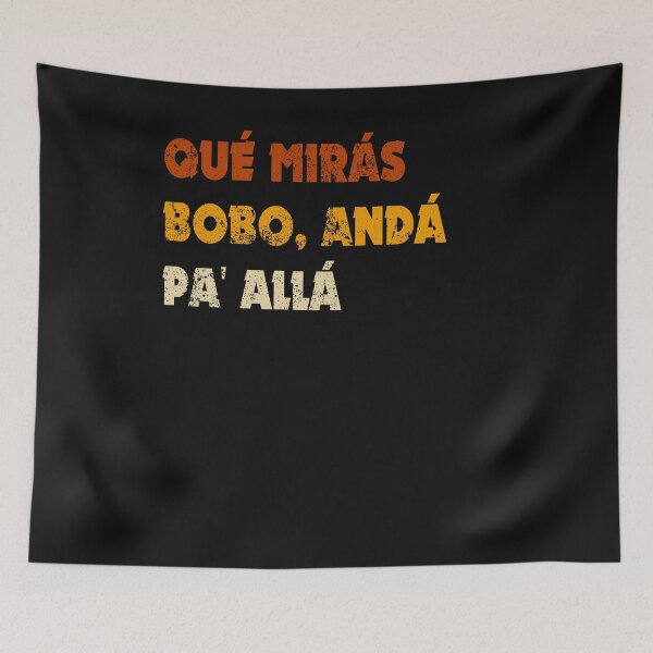 Item preview, Qué Mirás Bobo, Andá Pa' Allá Funny Trendy Soccer Speech Vintage retro distressed  designed and sold by ZANNIX.