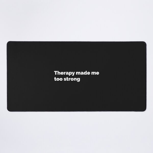 Item preview, Therapy Made Me Too Strong designed and sold by Mqyou.