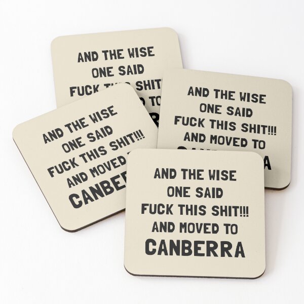 Item preview, And The Wise One Said Fuck This Shit And Moved To Canberra designed and sold by KMIKBAL7.