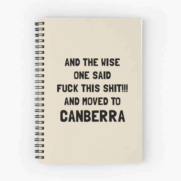 Item preview, And The Wise One Said Fuck This Shit And Moved To Canberra designed and sold by KMIKBAL7.