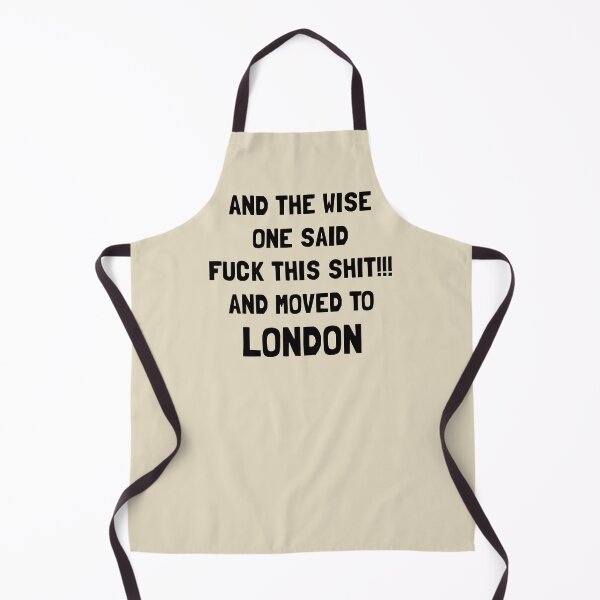 Item preview, And The Wise One Said Fuck This Shit And Moved To London designed and sold by KMIKBAL7.