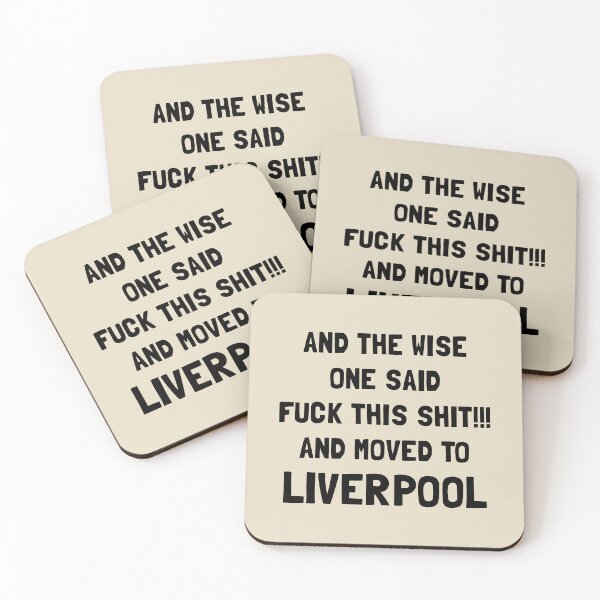 Item preview, And The Wise One Said Fuck This Shit And Moved To Liverpool designed and sold by KMIKBAL7.