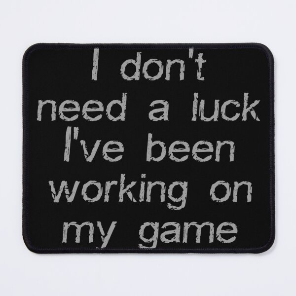 Item preview, Don't Need Luck designed and sold by Migiteart.