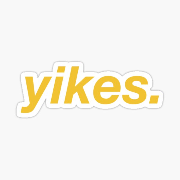 yikes. Sticker