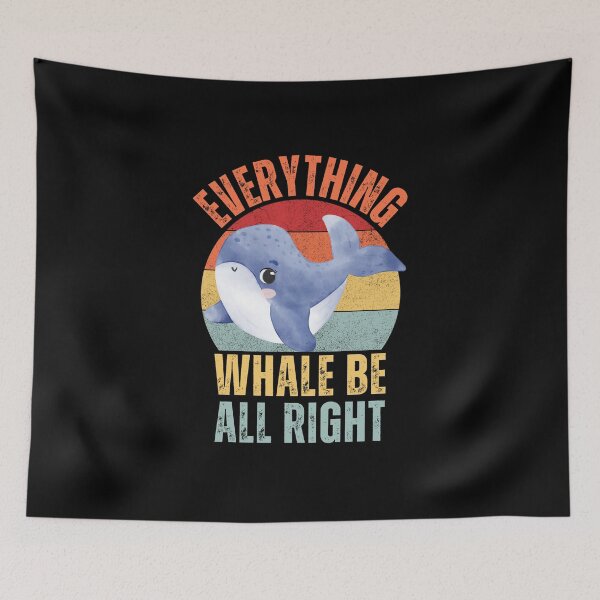 Item preview, Everything Whale Be All Right designed and sold by NinniShop.
