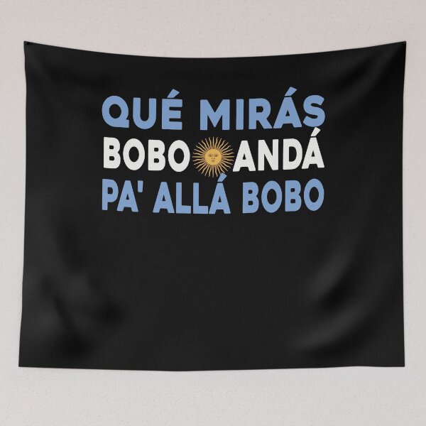 Item preview, Qué Mirás Bobo, Andá Pa' Allá shirt Funny Sarcastic Speech designed and sold by ZANNIX.