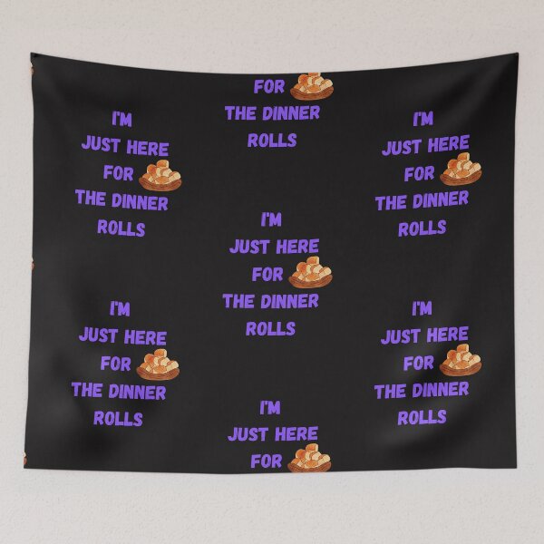 Item preview, i'm just here for the dinner rolls designed and sold by Simo0455.
