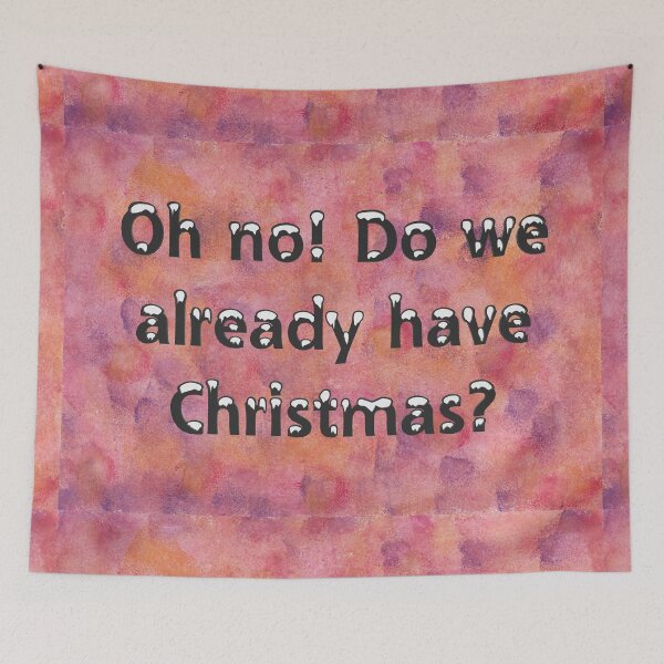 Item preview, Oh no! Already Christmas? Reddish Background designed and sold by JuliasArtWorld.