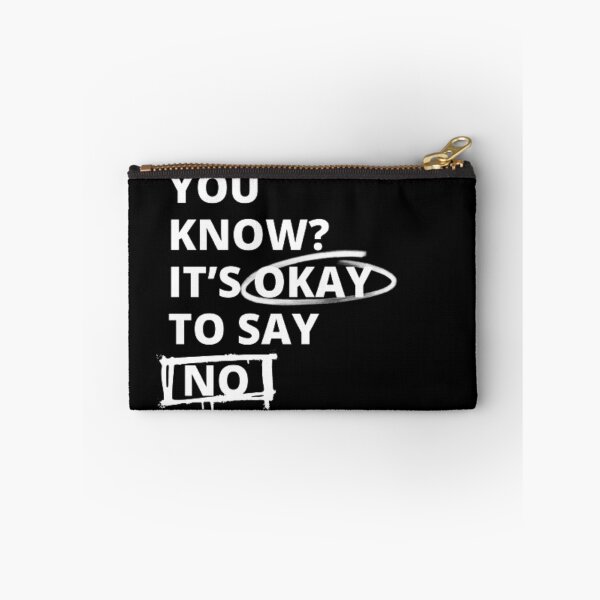 Item preview, You know? It’s okay to say no. designed and sold by ynsmahop.