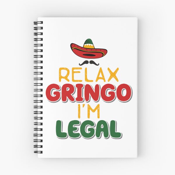 Item preview, Relax Gringo I'm Legal designed and sold by OUSSART ⭐⭐⭐⭐⭐.