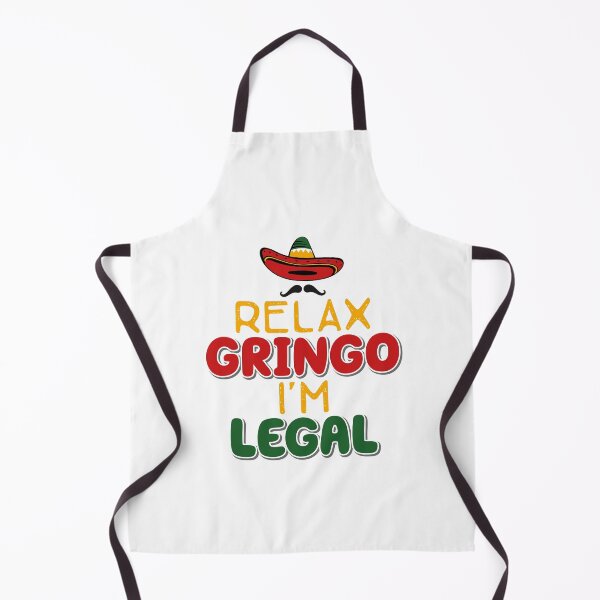 Item preview, Relax Gringo I'm Legal designed and sold by OUSSART ⭐⭐⭐⭐⭐.