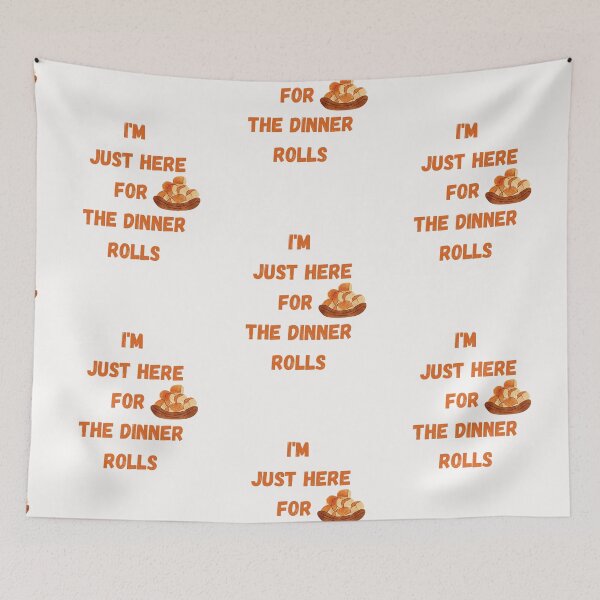 Item preview, i'm just here for the dinner rolls designed and sold by Simo0455.