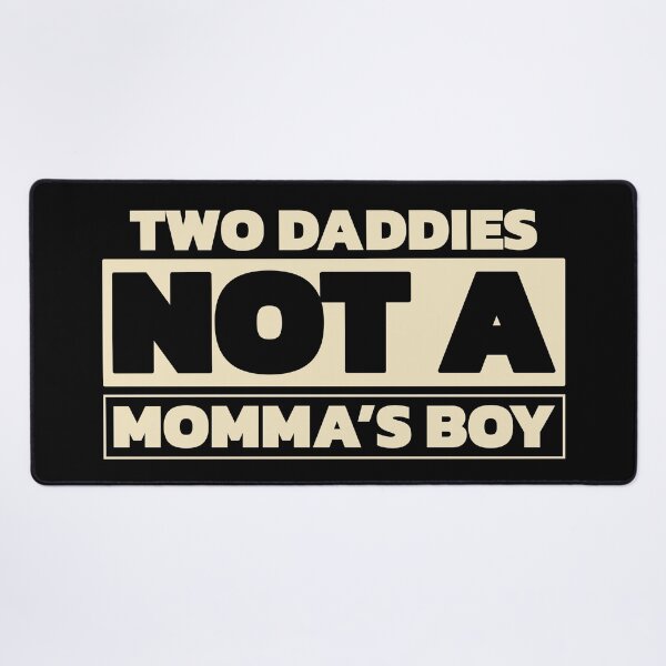 Item preview, Two daddies, not a mamma's boy (bright color) designed and sold by Cavemen.