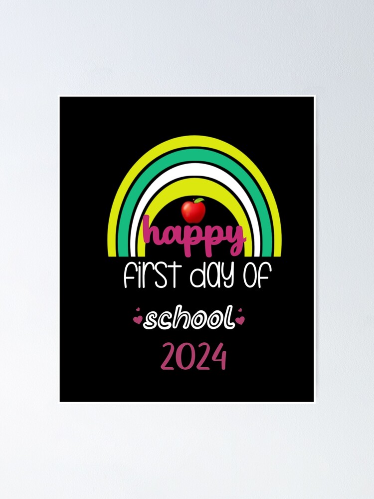 "Happy first day of school 2024" Poster for Sale by Farhinizar Redbubble