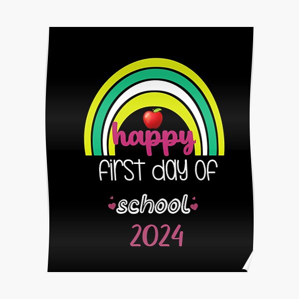 "Happy first day of school 2024" Poster for Sale by Farhinizar Redbubble