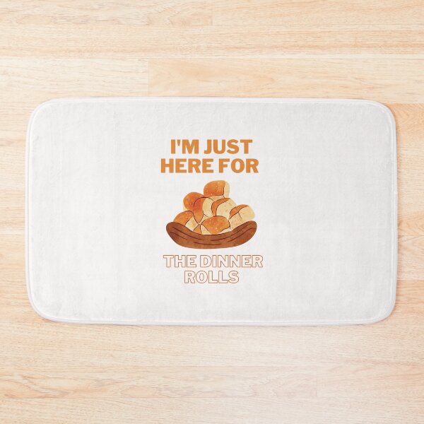 Item preview, i'm just here for the dinner rolls designed and sold by Simo0455.