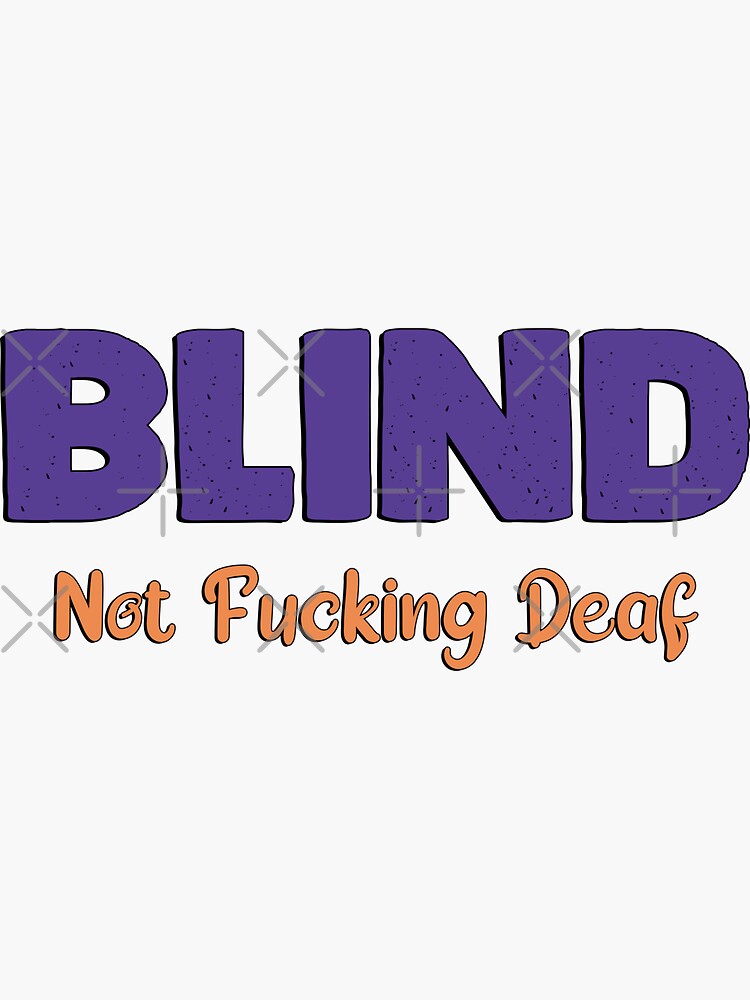 blind-not-deaf-gift-for-the-visually-impaired-funny-blind-quotes