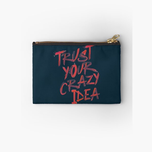 Item preview, Trust Your Crazy Idea   designed and sold by sleazoidds.