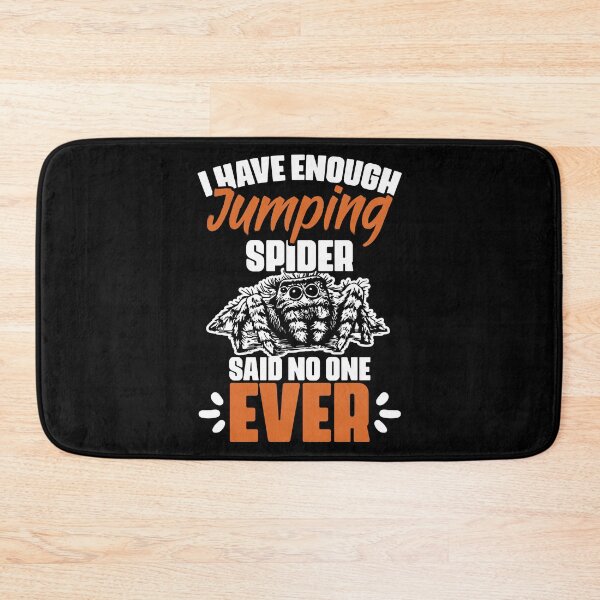 Item preview, Funny I Have Enough Jumping Spider For Salticidae Collectors designed and sold by Nessshirts.