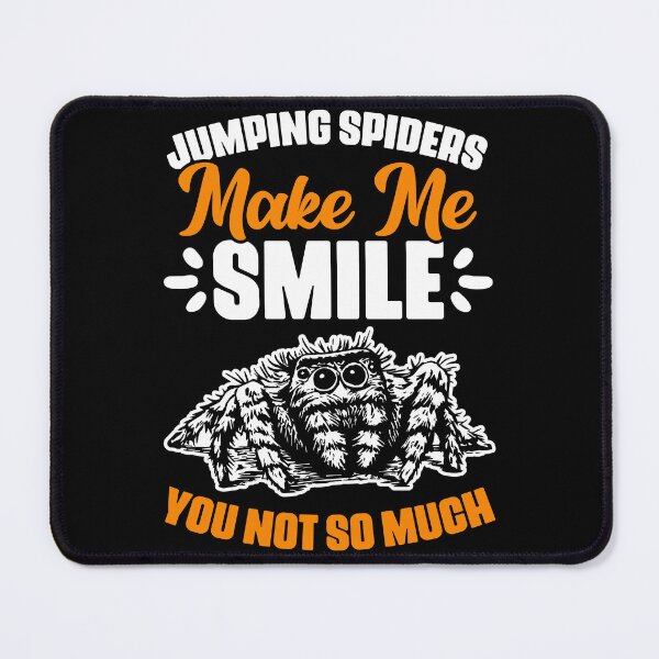 Item preview, Funny Jumping Spiders Make Me Smile For A Salticidae Owner designed and sold by Nessshirts.