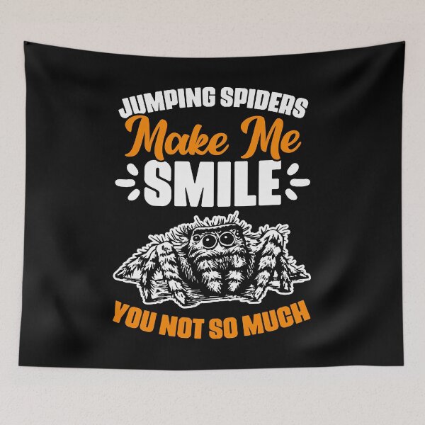 Item preview, Funny Jumping Spiders Make Me Smile For A Salticidae Owner designed and sold by Nessshirts.