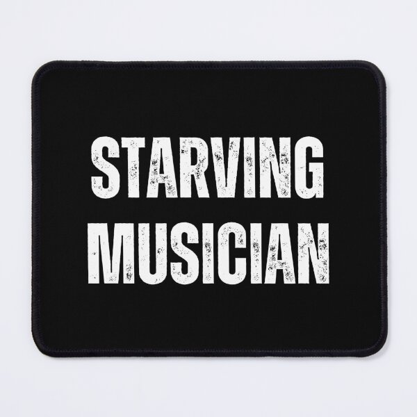 Item preview, Starving Musician designed and sold by Dixieland1.