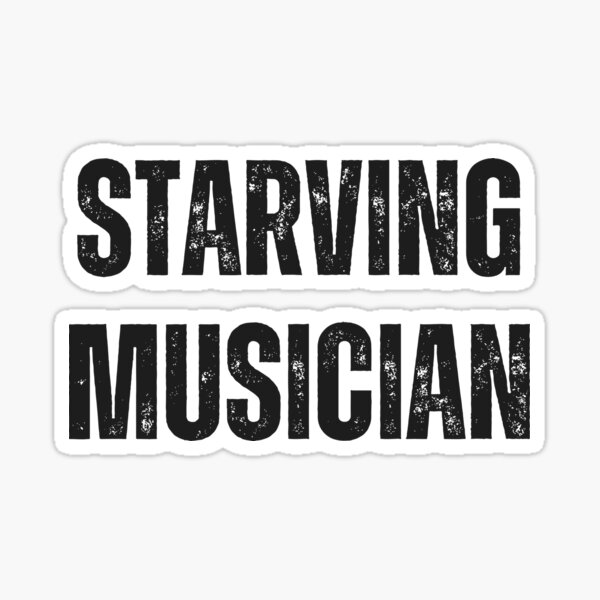 Item preview, Starving Musician designed and sold by Dixieland1.