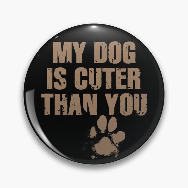 Item preview, My Dog is Cuter than You #2 designed and sold by thornofroses.