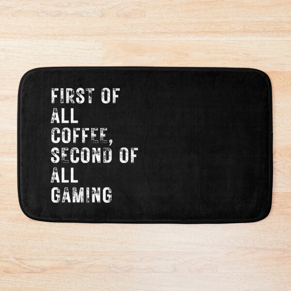 Item preview, First Of All Coffee Second Of All Gaming designed and sold by NinniSilver.