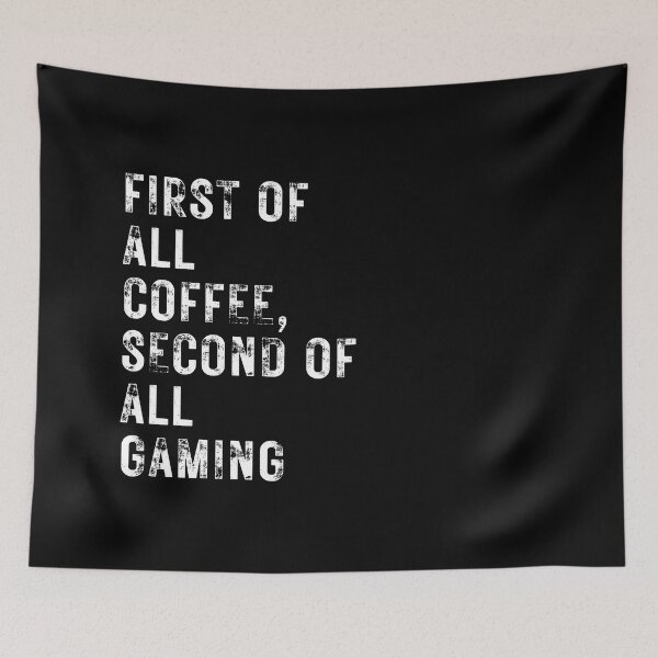 Item preview, First Of All Coffee Second Of All Gaming designed and sold by NinniSilver.