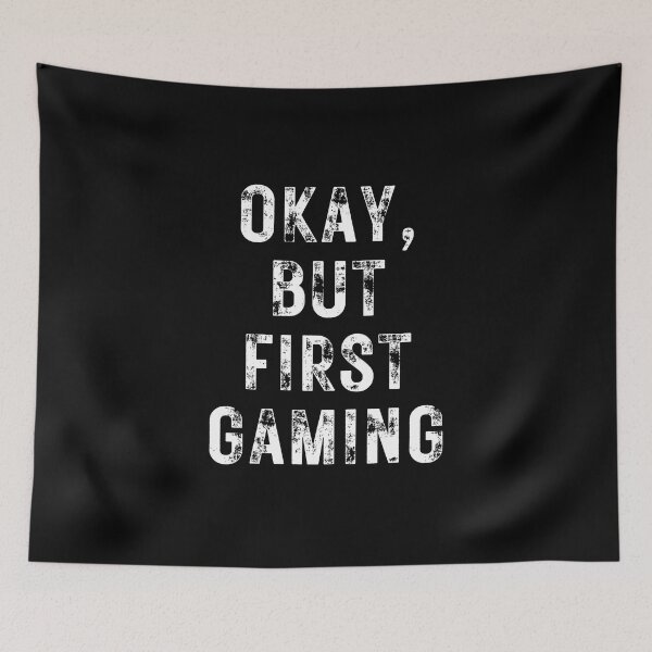 Item preview, Okay But First Gaming designed and sold by NinniSilver.