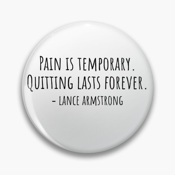 Item preview, Pain is temporary Quitting lasts forever - Lance Armstrong designed and sold by QuotesBerry.