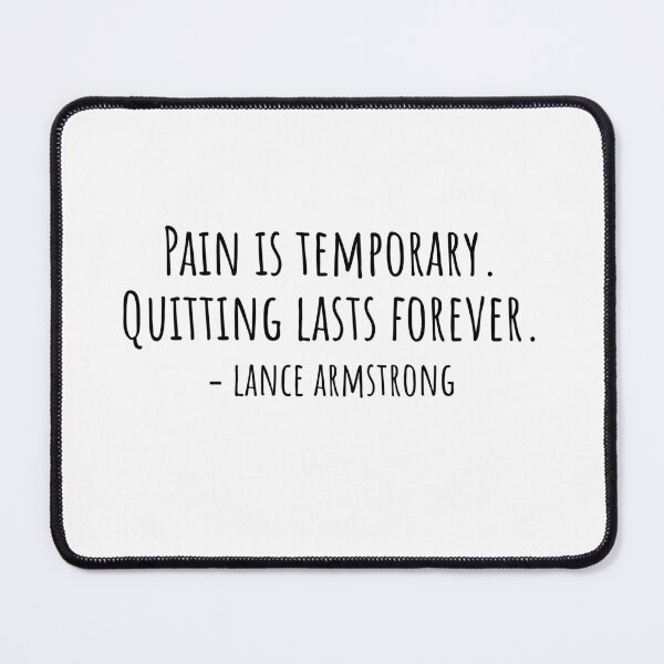 Item preview, Pain is temporary Quitting lasts forever - Lance Armstrong designed and sold by QuotesBerry.