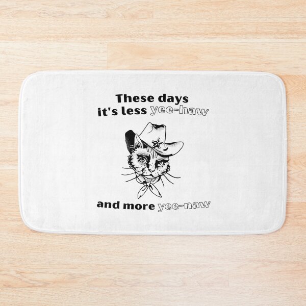 Item preview, These Days Are Less Yee Haw And More Yee Naw designed and sold by Dope Trends ☑️.