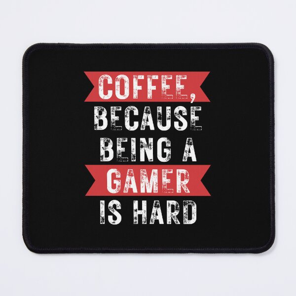Item preview, Coffee Because Being A Gamer Is Hard designed and sold by NinniSilver.