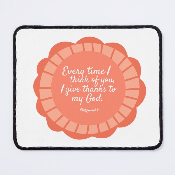 Item preview, Philippians 3:16 Every Time I Think designed and sold by gsproductsgs.