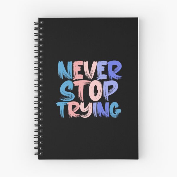 Item preview, Never Stop Trying Colorful Quote designed and sold by InnaPo ⭐⭐⭐⭐⭐.