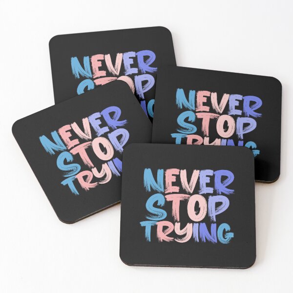 Item preview, Never Stop Trying Colorful Quote designed and sold by InnaPo ⭐⭐⭐⭐⭐.