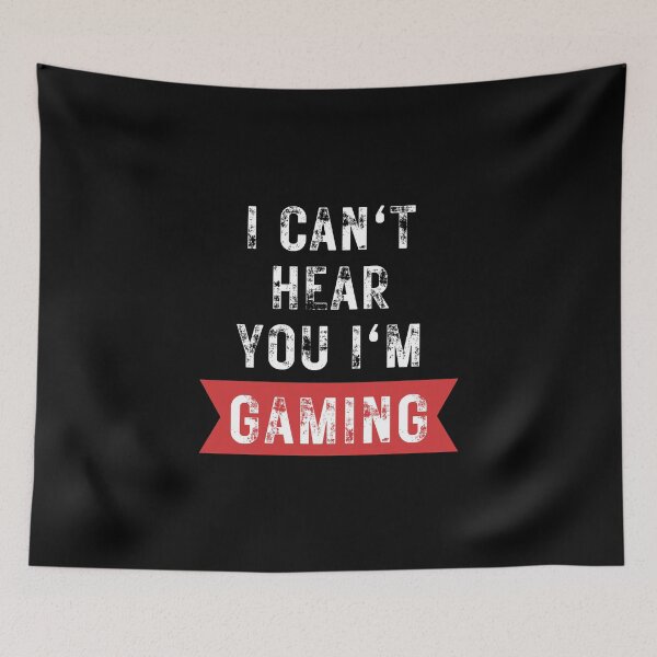 Item preview, I Can't Hear You I'm Gaming designed and sold by NinniSilver.