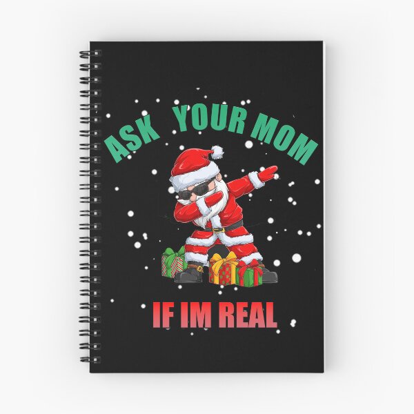 Item preview, ASK YOUR MOM IF IM REAL- Christmas  designed and sold by Jerry Tom ⭐⭐⭐⭐⭐.