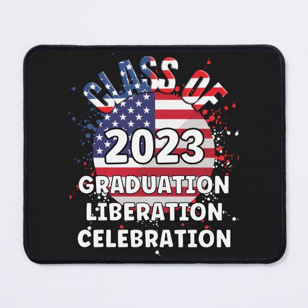 Item preview, GRADUATED 2023, GRADUATION, LIBERATION, CELEBRATION, CLASS OF 23 designed and sold by R B Chrystal.