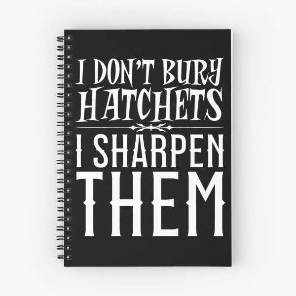 Item preview, Wednesday Addams Quotes - I Don't Bury Hatchets, I Sharpen Them designed and sold by Printshac.